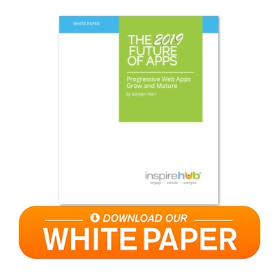 Download our FREE 2019 Future of Apps White Paper Now!