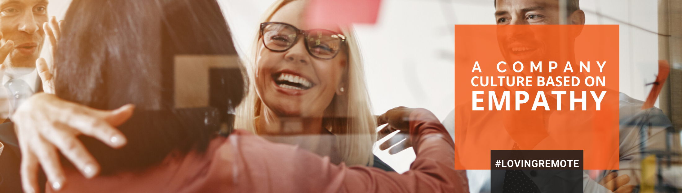 A company culture based on empathy!